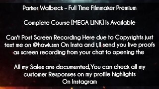 Parker Walbeck course -  Full Time Filmmaker Premium download