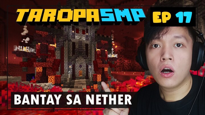 TaropaSMP EP17 - BANTAY SA NETHER (Minecraft Tagalog)