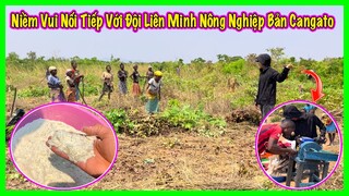 Linh Philip || Niềm Vui Nối Tiếp Với Đội Liên Minh Nông Nghiệp Bản Cangato