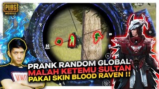 PRANK RANDOM MALAH KETEMU THE REAL SULTAN SKIN BLOOD RAVEN , AIMNYA SAKIT BANGET !! - PUBG MOBILE