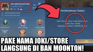 PENJELASAN PAKE NAMA JOKI/STORE LANGSUNG DI BAN MOONTON !! MOBILE LEGENDS