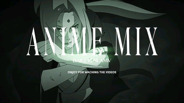 ANIME MIX EDITS