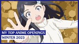 My Top Anime Openings Song | Winter 2023