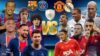 Barcelona & PSG  🆚 UTD & RMA Legends 🔥💪 (Messi,Ronaldo,Neymar,Cruyyf...)