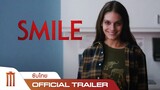 Smile - Official Trailer [ซับไทย]
