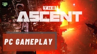 The Ascent PC Gameplay 2021 - Part 1