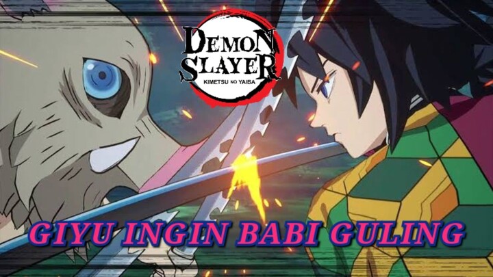 [Fandub Indonesia] Kimetsu No Yaiba - GIYU INGIN BABI GULING ?🧐