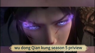 wu dong Qian kung season 5 priview