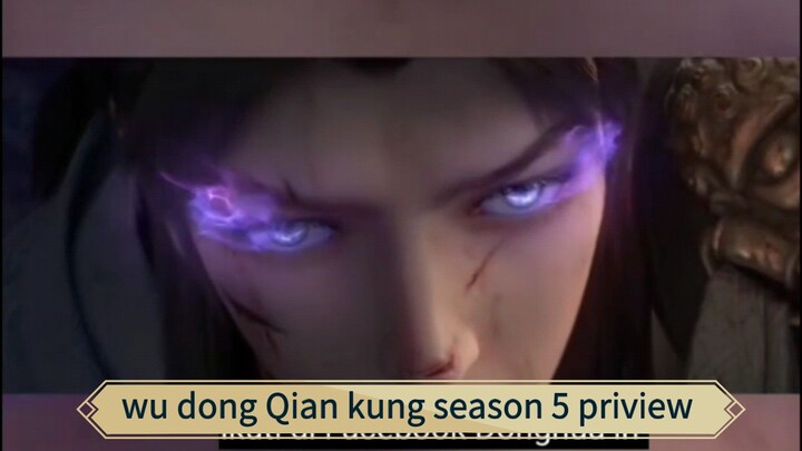 wu dong Qian kung season 5 priview