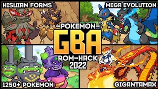 [New] Updated Pokemon GBA Rom Hack 2022 With Mega Evolution, Gigantamax, Hisuian Form, 1250+ Pokemon