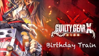 Guilty Gear Xrd -SIGN- OST Birthday Train