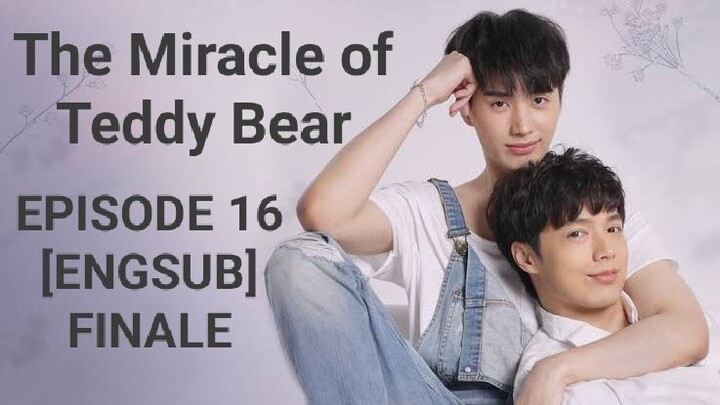(FINALE) The Miracle of Teddy Bear - Episode 16 [ENGSUB]