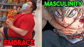 Reject Modernity - Embrace Masculinity Black Clover