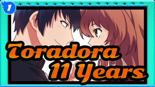 Toradora|[Complication]11 years of companionship - 10 years &life with you!_1