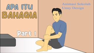 APA ITU BAHAGIA Part 1 - Animasi Sekolah