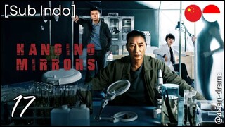 Hanging Mirrors (2025) – Eps. 17 [Sub Indo]