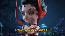 LEGEND OF MARTIAL IMMORTAL EPISODE 5.3-7.1