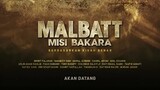 The Making of Malbatt: Misi Bakara (2023)