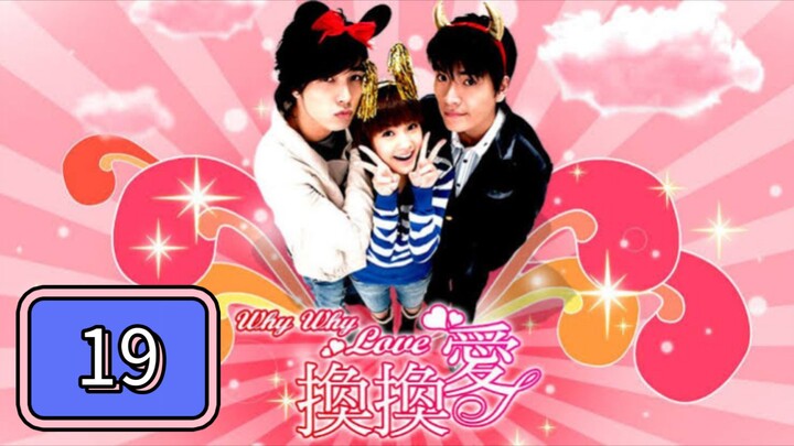 WHY WHY LOVE EP 19 TAGALOG DUB