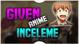 Given Anime İnceleme / Given Animesi Konusu Nedir?