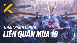 NHẠC SẢNH CHÍNH LIÊN QUÂN MOBILE MÙA 19