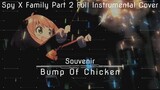 Spy X Family Part 2 _ Souvenir by Bump of Chicken Full Instrumental Cover