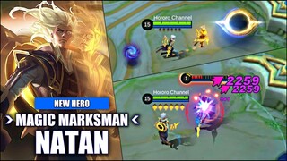 NEW HERO MAGIC MARKSMAN NATAN | MOBILE LEGENDS