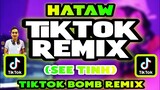 HATAW TIKTOK REMIX | SEE TINH | TIKTOK VIRAL DANCE 2022 BOMB REMIX
