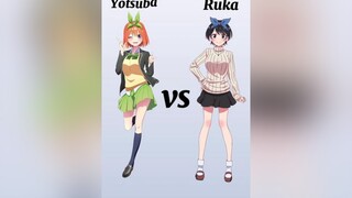 Yotsuba or Ruka 🤔vote anime animeedit fypシ yotsuba ruka