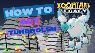 HOW TO GET TUNDROLEN IN LOOMIAN LEGACY! (LIMITED LOOMIAN!)