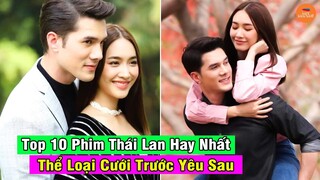 Top 9 Phim Thái Lan Cưới Trước Yêu Sau Cực Lãng Mạn Nhất Định Bạn Không Thể Bỏ Lỡ