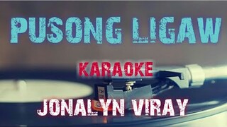 PUSONG LIGAW - JONALYN VIRAY (KARAOKE VERSION)