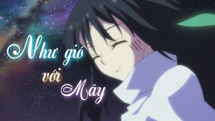 「AMV 」Như gió với mây (Vietsub)