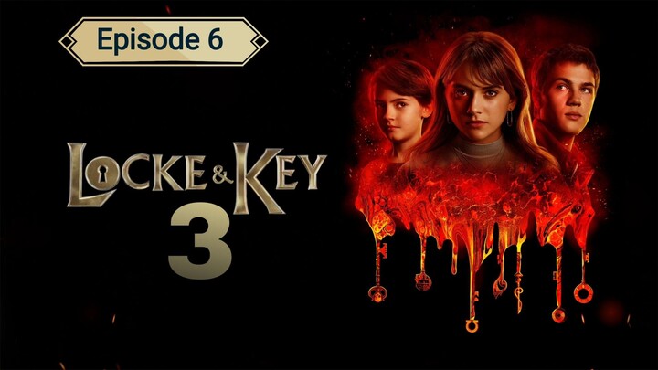 Locke & Key Season 3 Episode 6 in Hindi