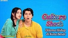 🎬 CULTURE SHOCK (2025) | DILEMA HIDUP DI KOTA BESAR