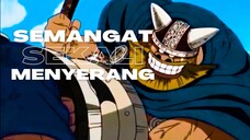 SEMANGAT SEKALI MENYERANG - (EPIC AMV ONE PIECE)