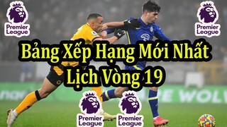 Kết Quả Ngoại Hạng Anh Vòng 18 - Bảng Xếp Hạng Mới Nhất - Lịch Thi Đấu Vòng 19