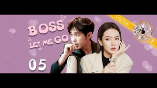 [Eng Sub] Boss Let Me Go EP05 _ President please fall in love with me【2020 Chine