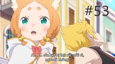 Re_Zero - Bắt đầu lại từ con số 0 tại thế giới khác S3 - Tập 53 [Việt sub]