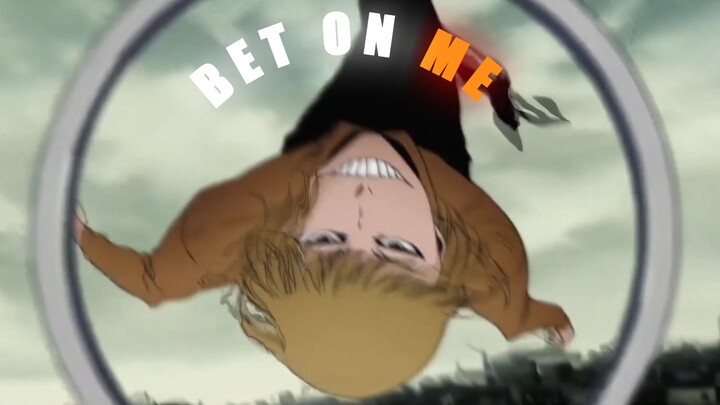 "Bet On Me" but BLEACH