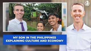 Ep. 301: My Son In The Philippines Explaining Culture And Economy