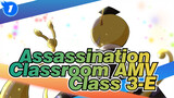 AMV | Assassination Classroom, Class 3-E will never graduate!_1