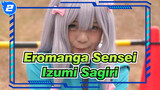 Eromanga Sensei
Izumi Sagiri_2