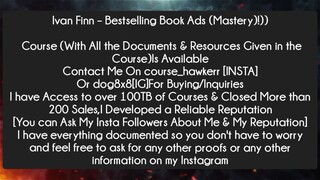 Ivan Finn – Bestselling Book Ads (Mastery) Course Download