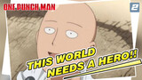 This World Needs A Hero!! | One-Punch Man Epic AMV_2