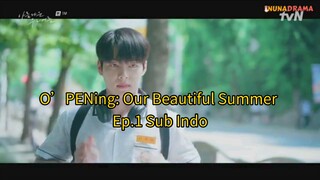 O’PENing: Our Beautiful Summer Ep.1 Sub Indo