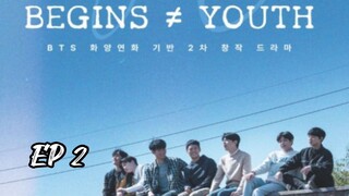 🇰🇷 EP 2 | Begins ≠ Youth [Eng Sub]