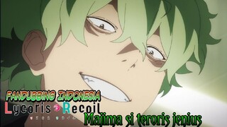 majima si teroris jenius | lycoris recoil episode 4 Fandubbing Indonesia