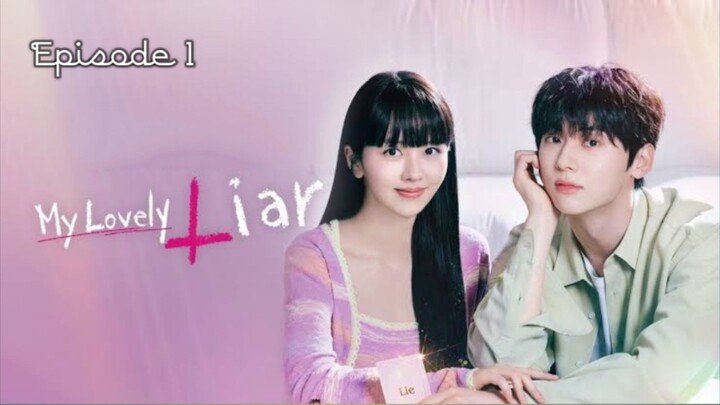 (Sub Indo) My Lovely Liar Episode 1 (2023)