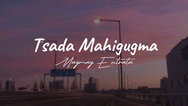 Maymay Entrata - Tsada Mahigugma Lyrics